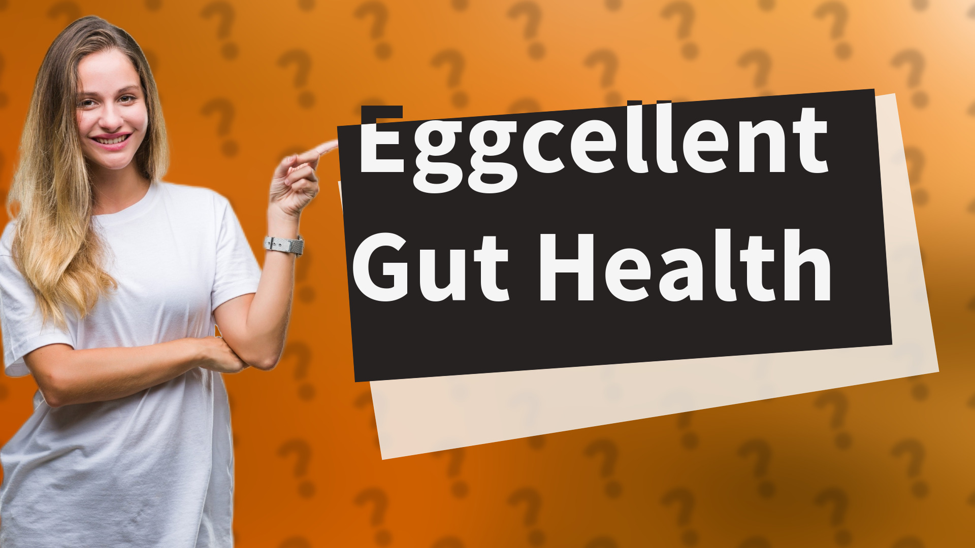 Eggcellent Gut Health