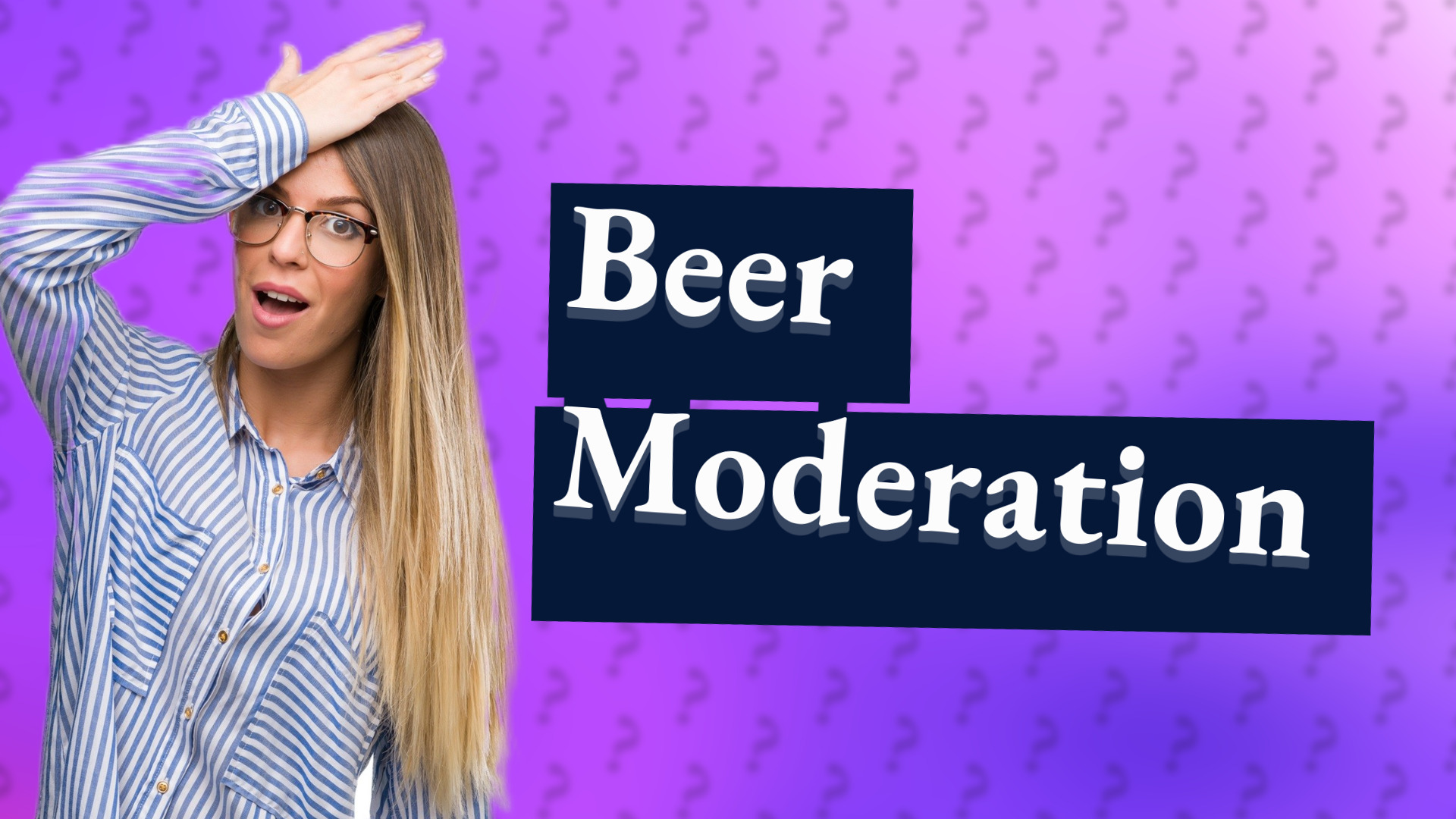 Beer Moderation