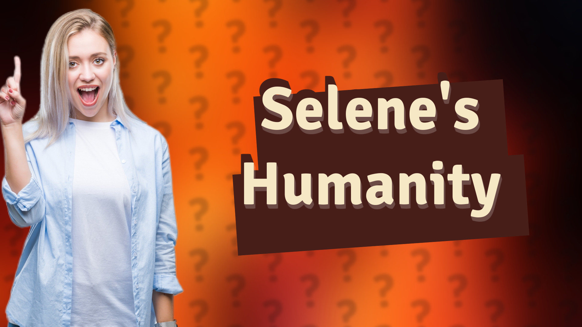 Selene's Humanity