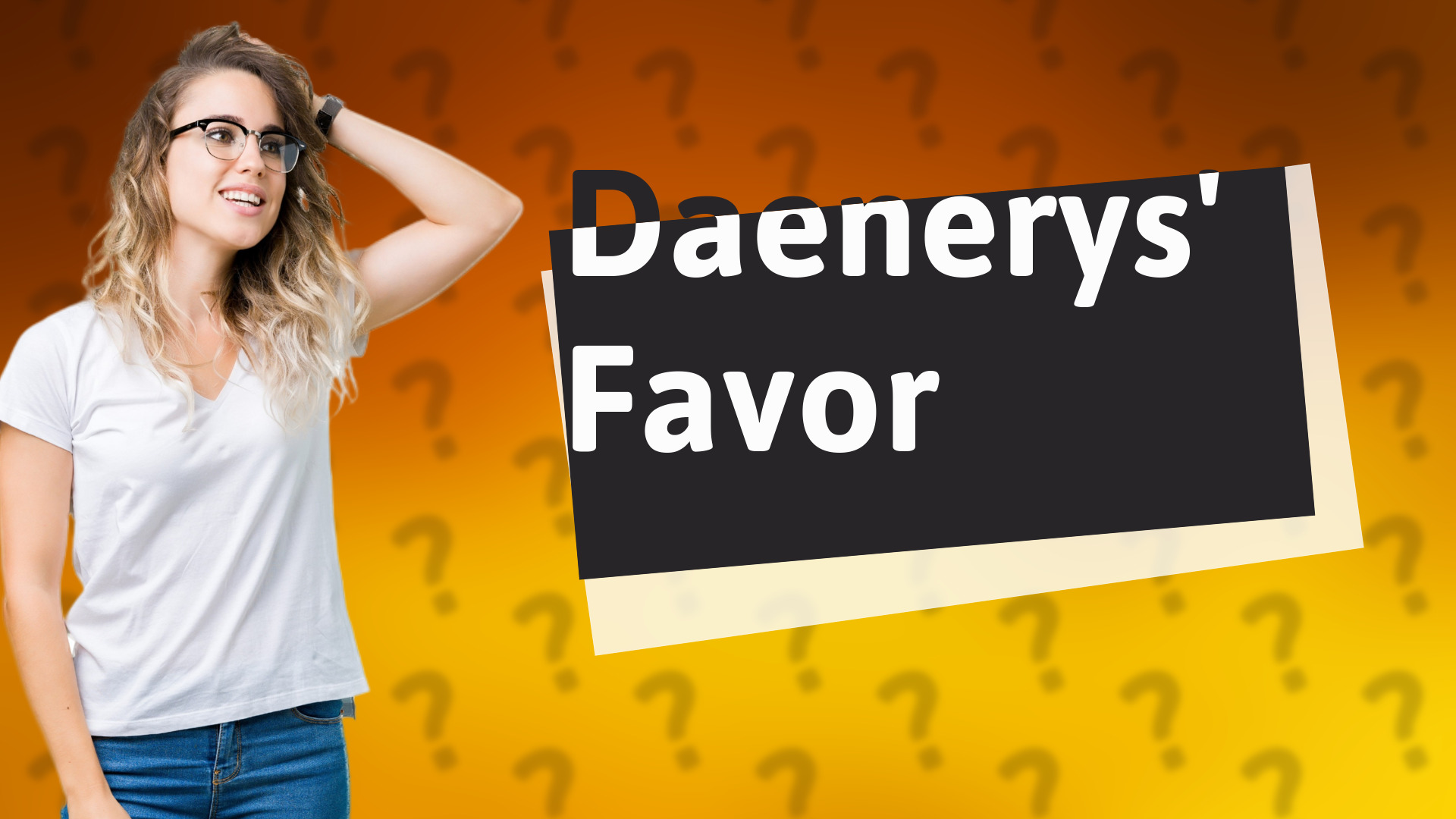 Daenerys' Favor