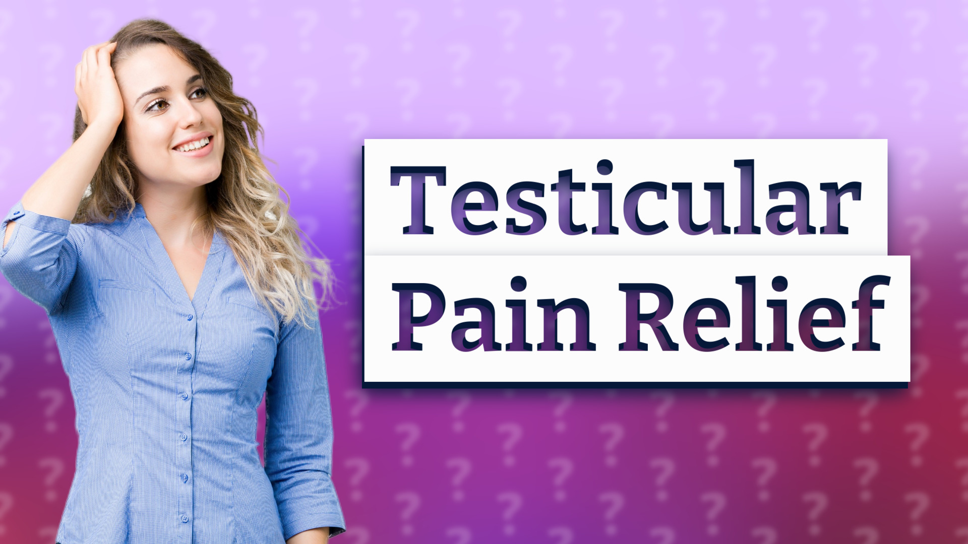 Testicular Pain Relief