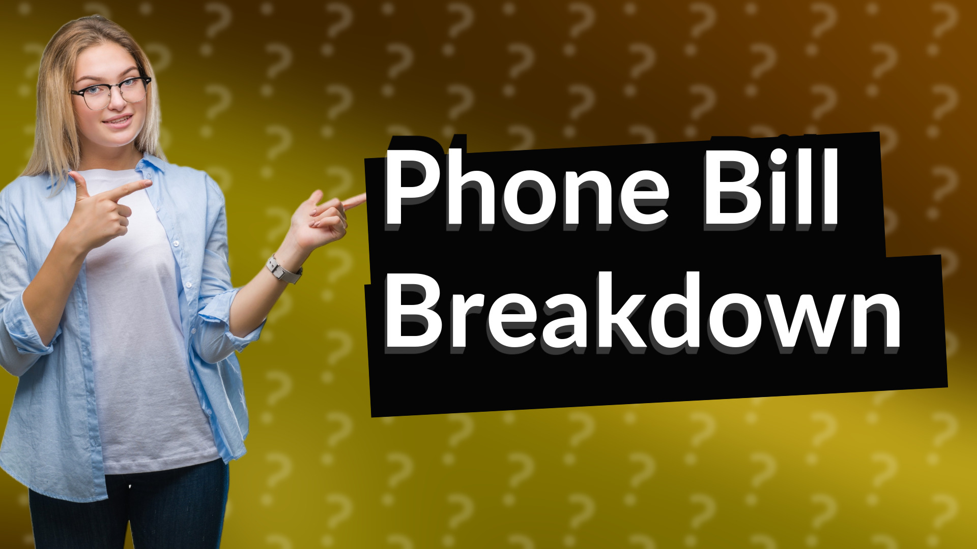 Phone Bill Breakdown