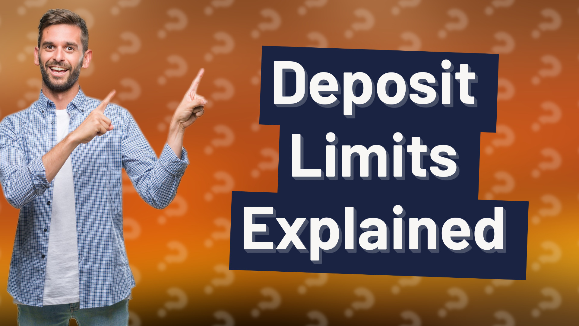 Deposit Limits Explained