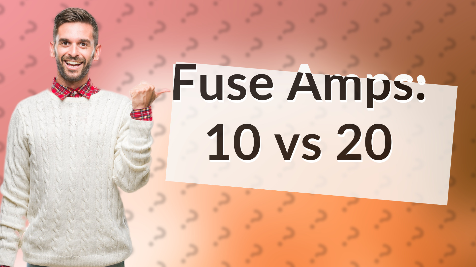 Fuse Amps: 10 vs 20