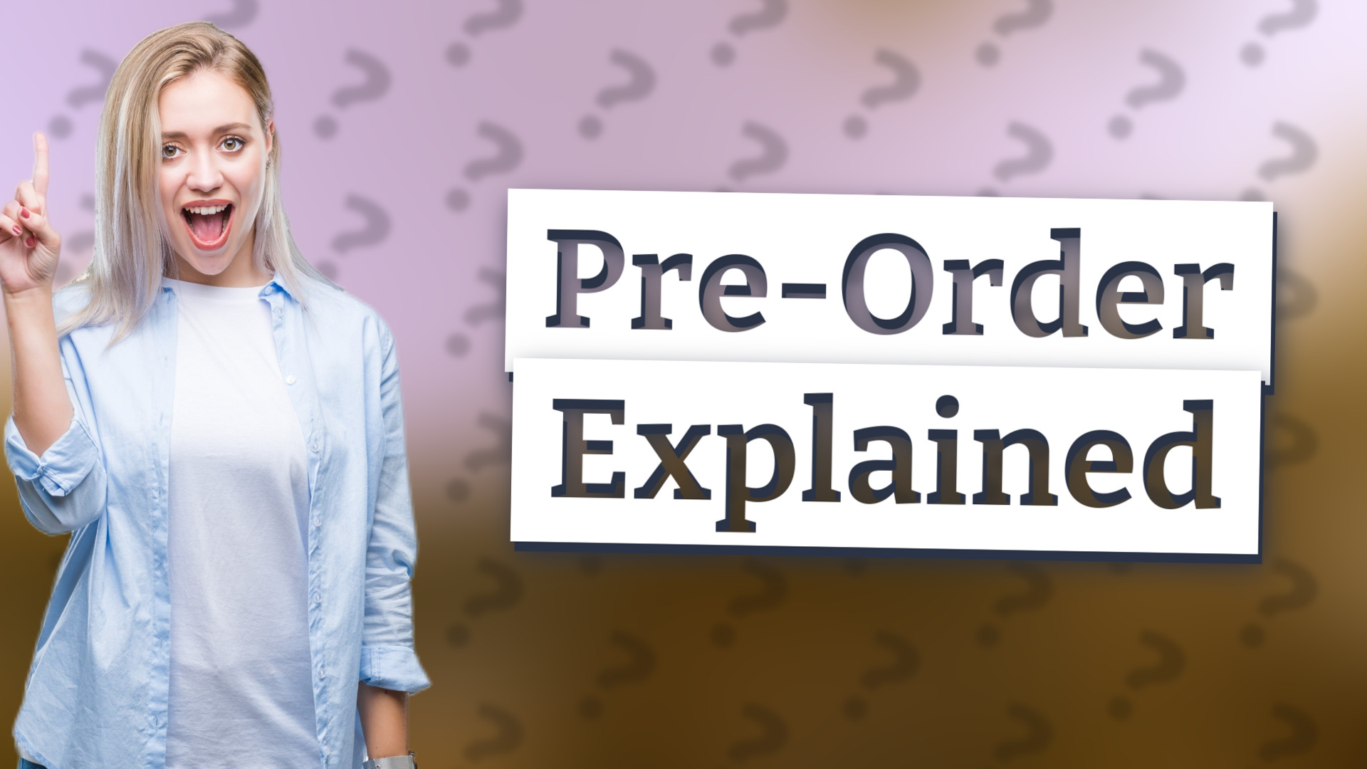 Pre-Order Explained