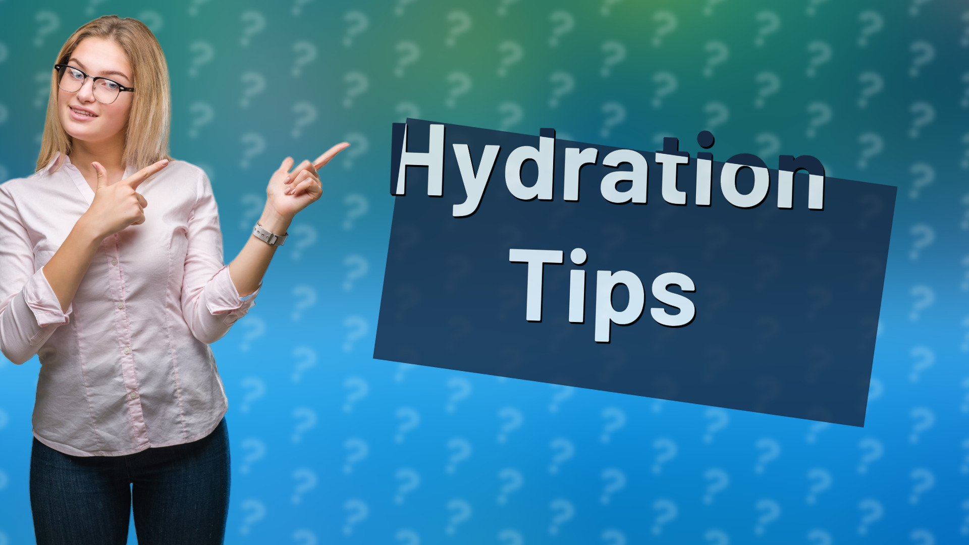 Hydration Tips
