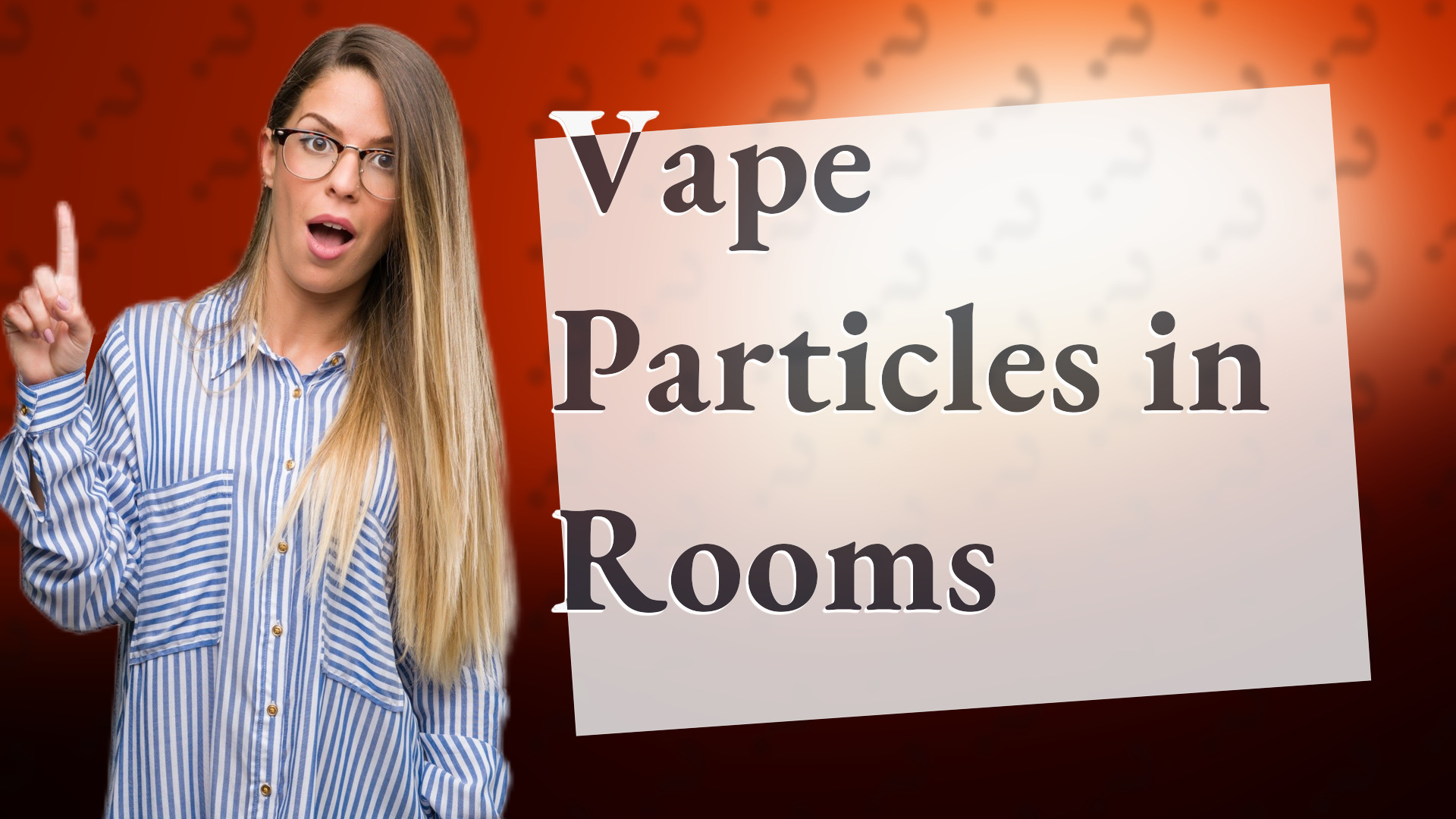 Vape Particles in Rooms