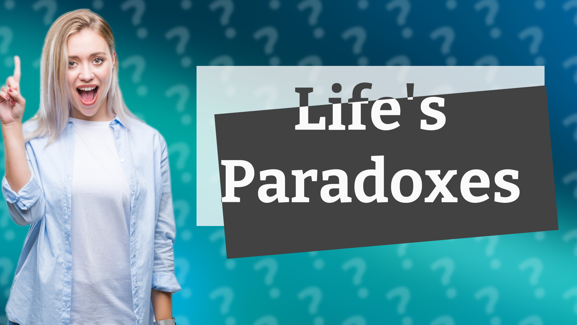 Life's Paradoxes