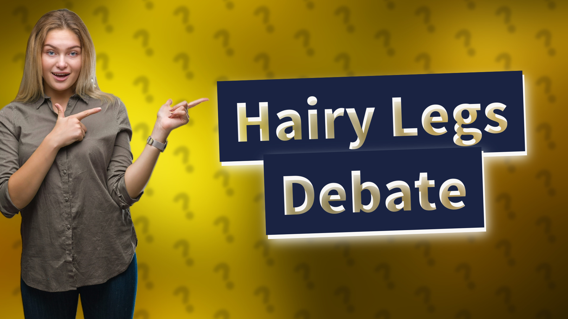 Hairy Legs Debate