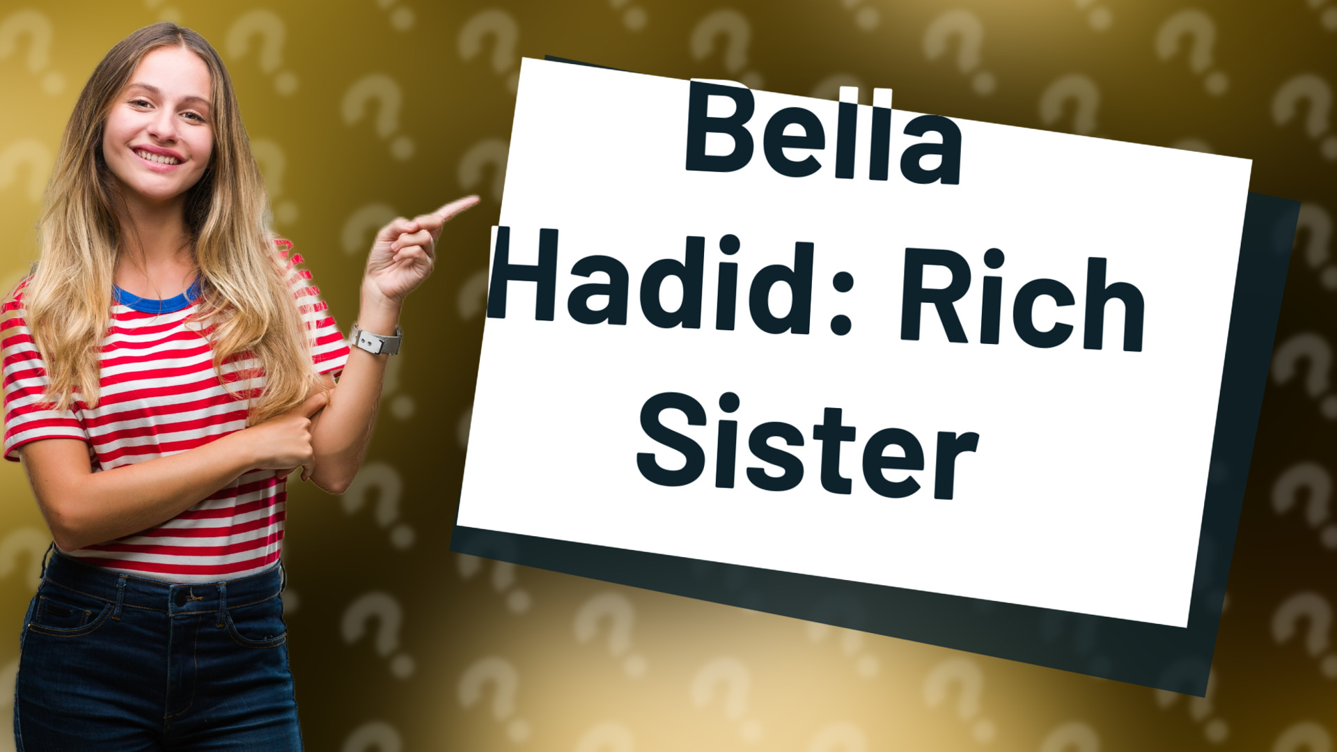 Bella Hadid: Rich Sister
