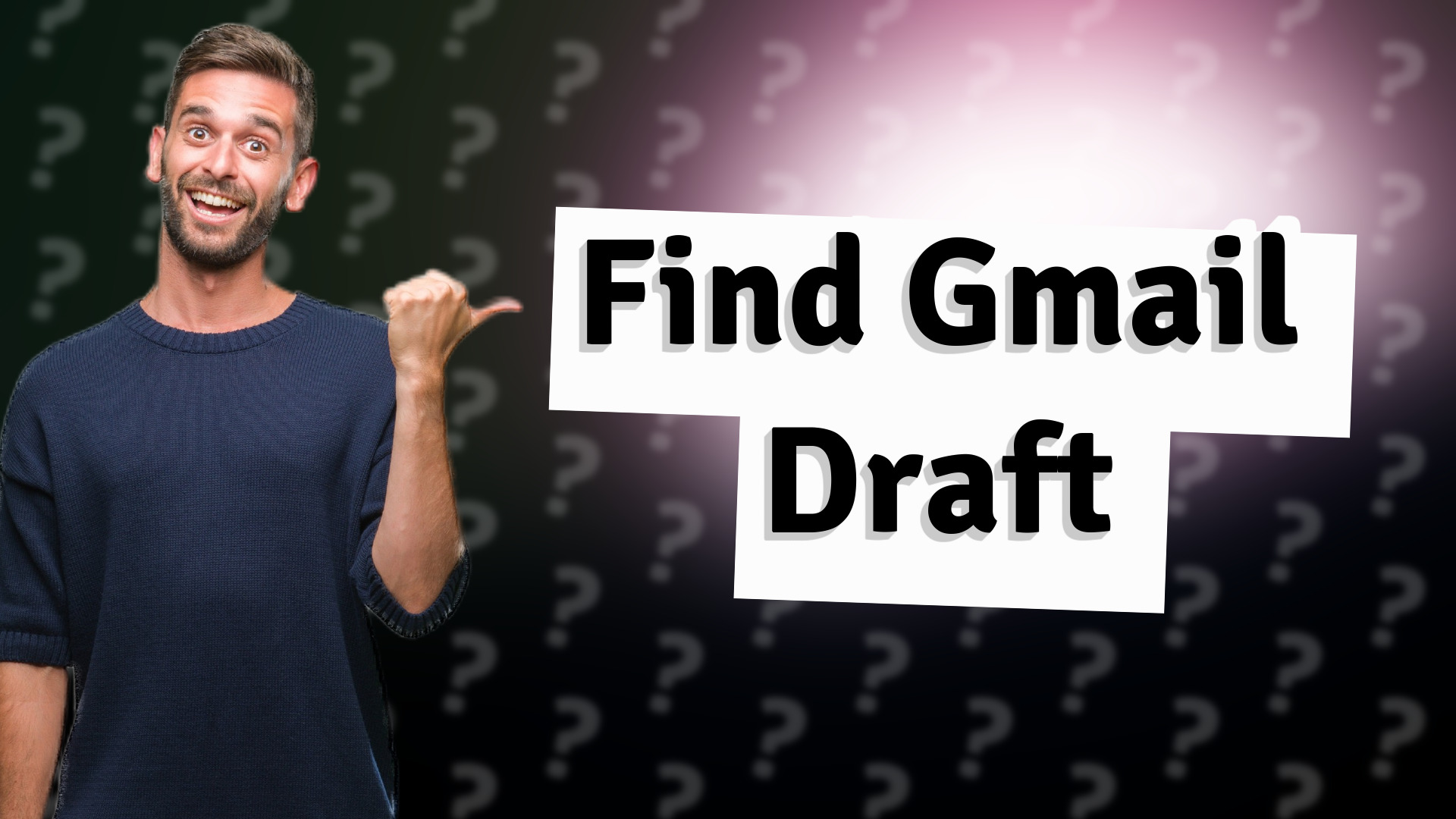 Find Gmail Draft