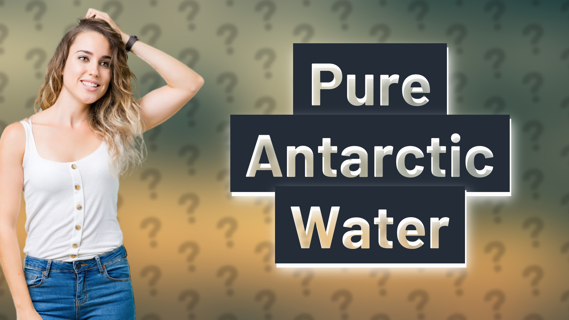 Pure Antarctic Water