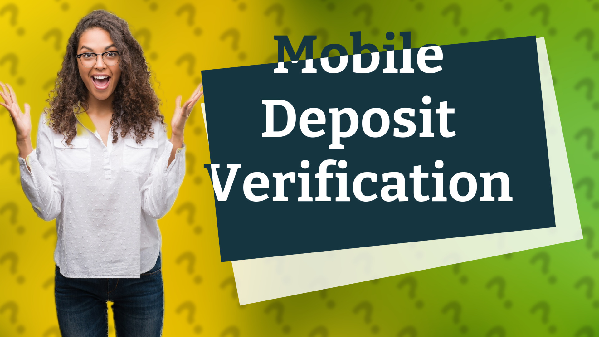 Mobile Deposit Verification