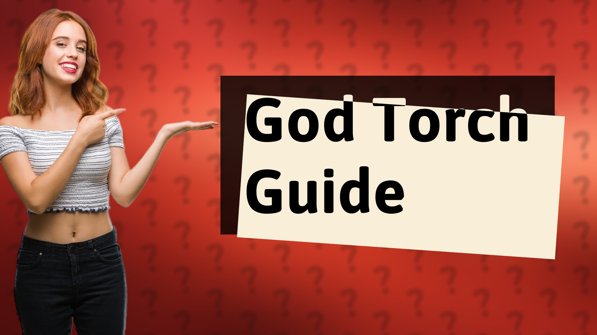 God Torch Guide