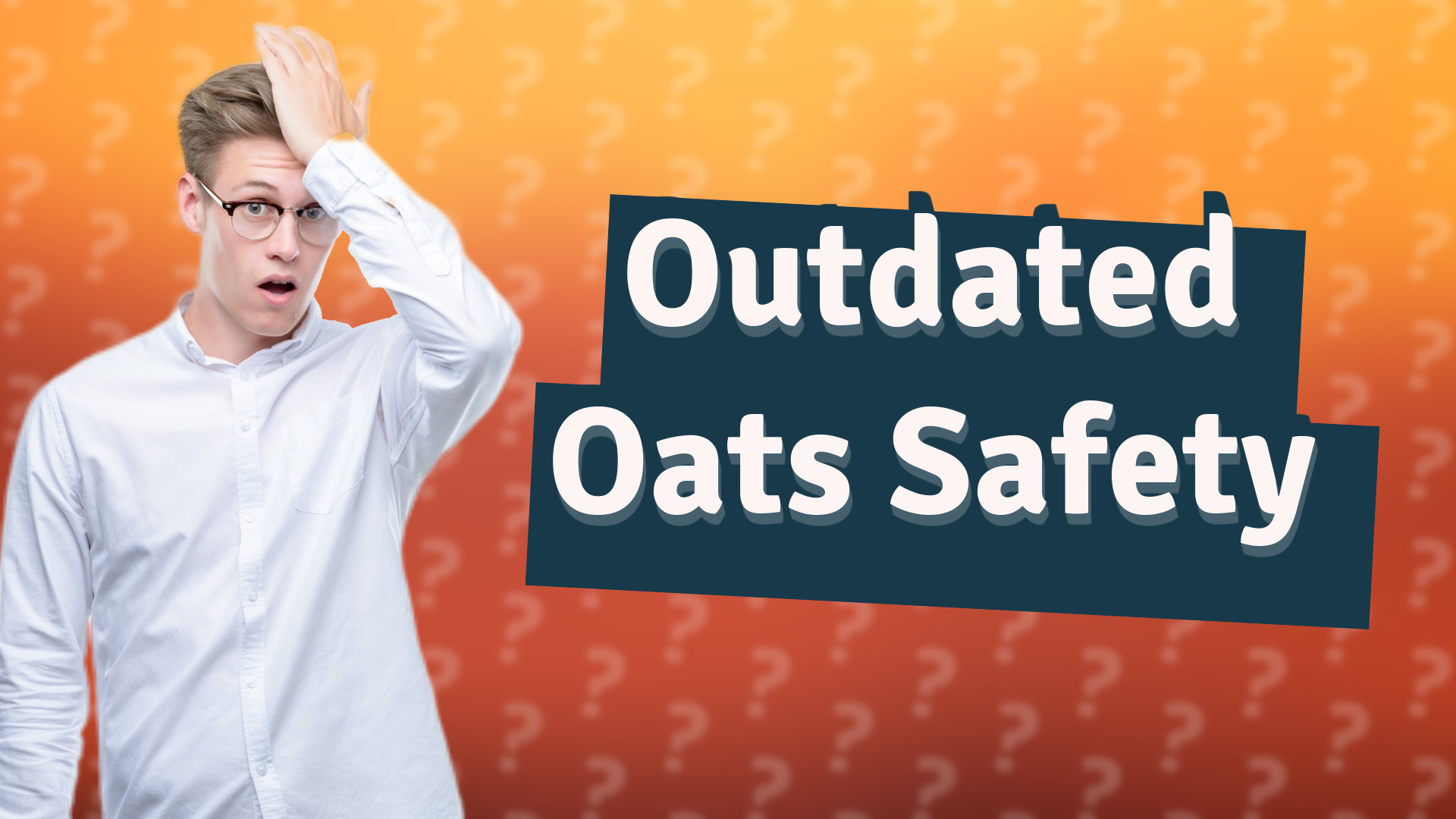 Outdated Oats Safety