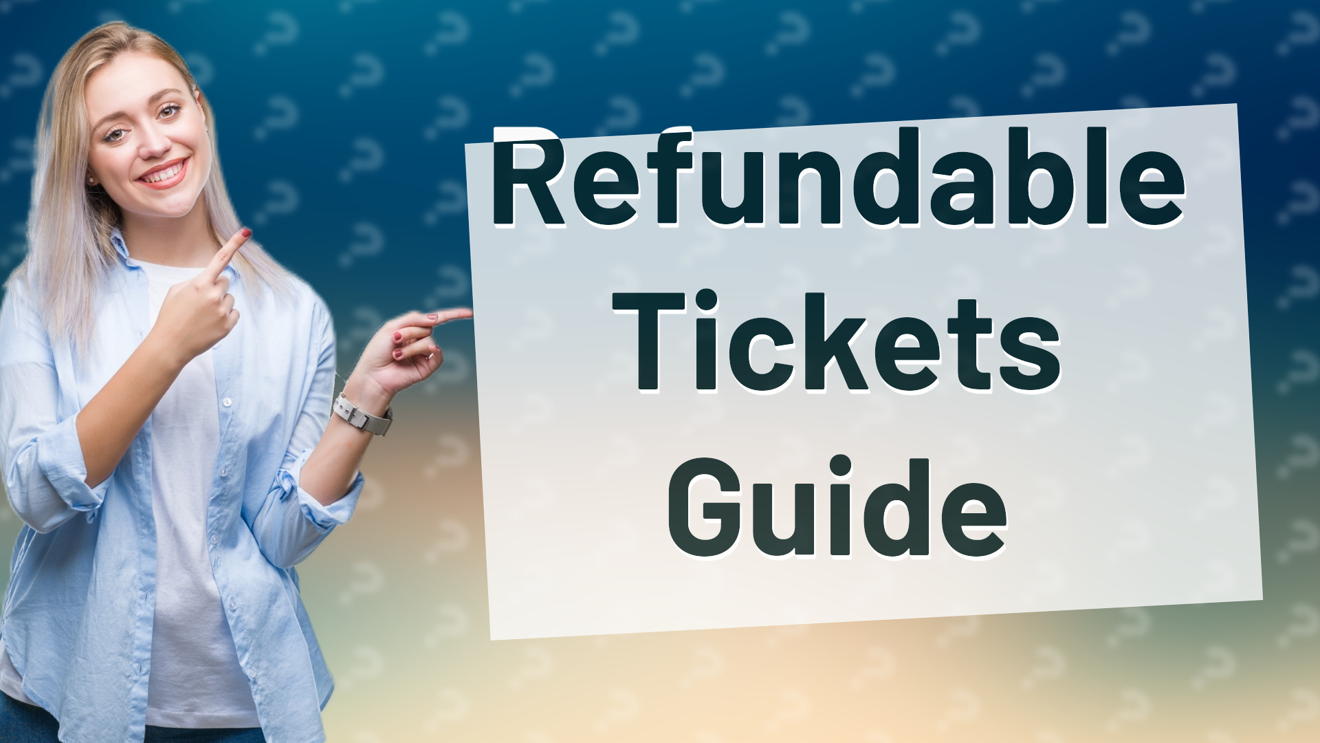 Refundable Tickets Guide