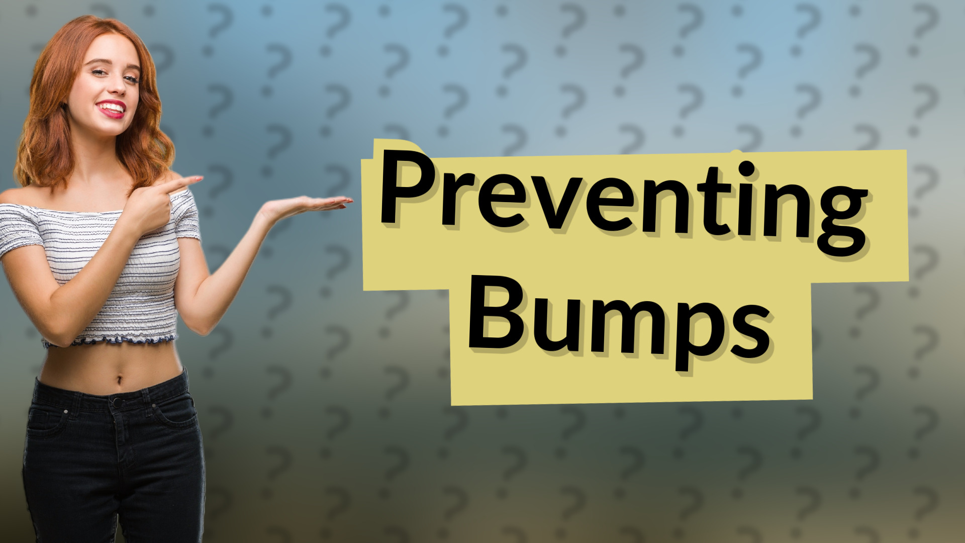 Preventing Bumps