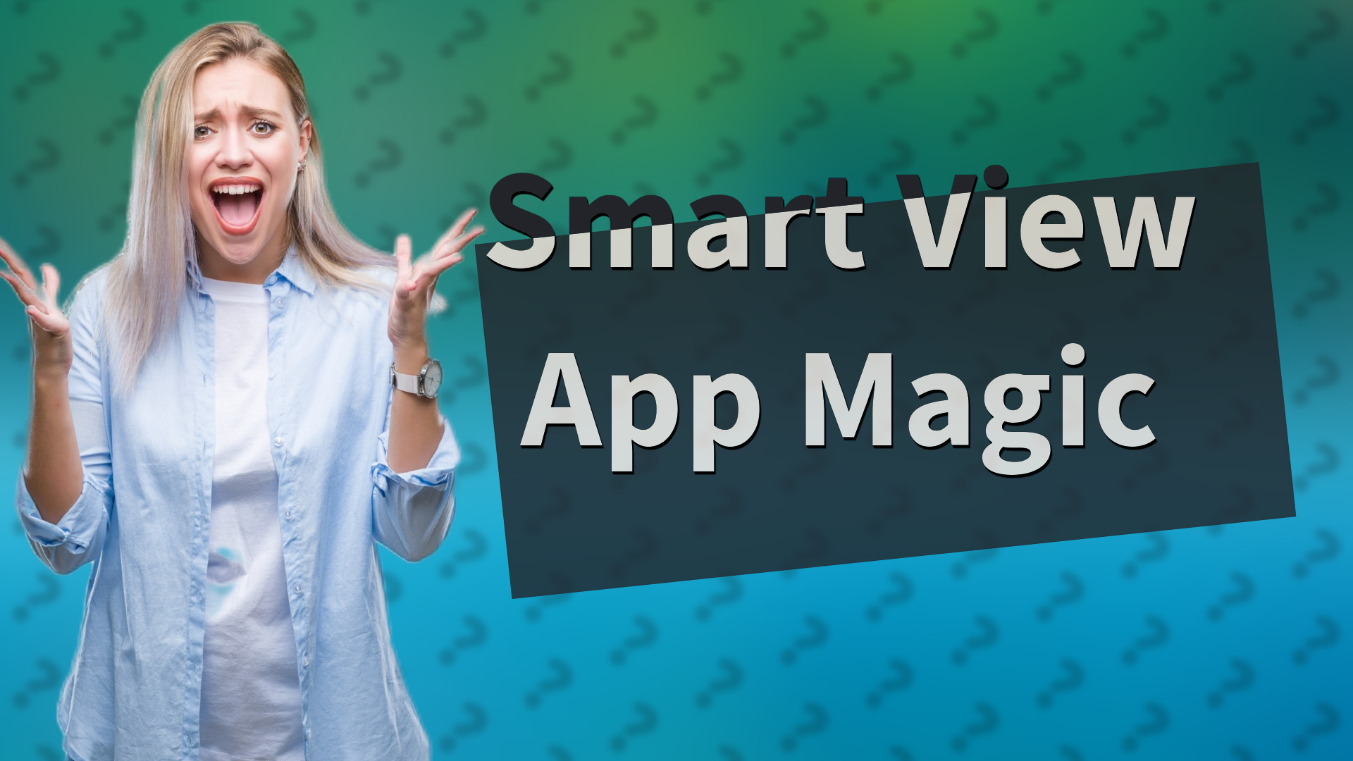 Smart View App Magic