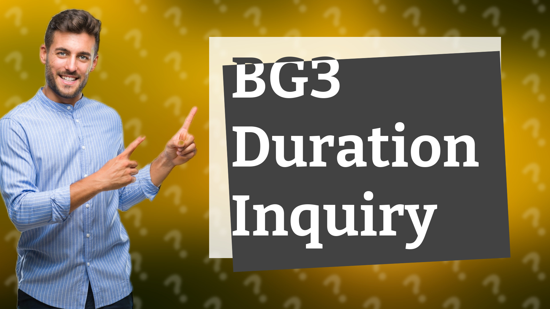 BG3 Duration Inquiry