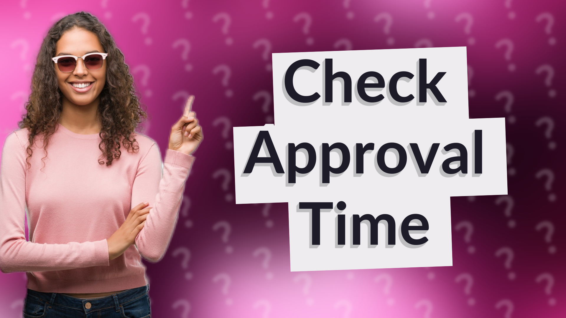 Check Approval Time