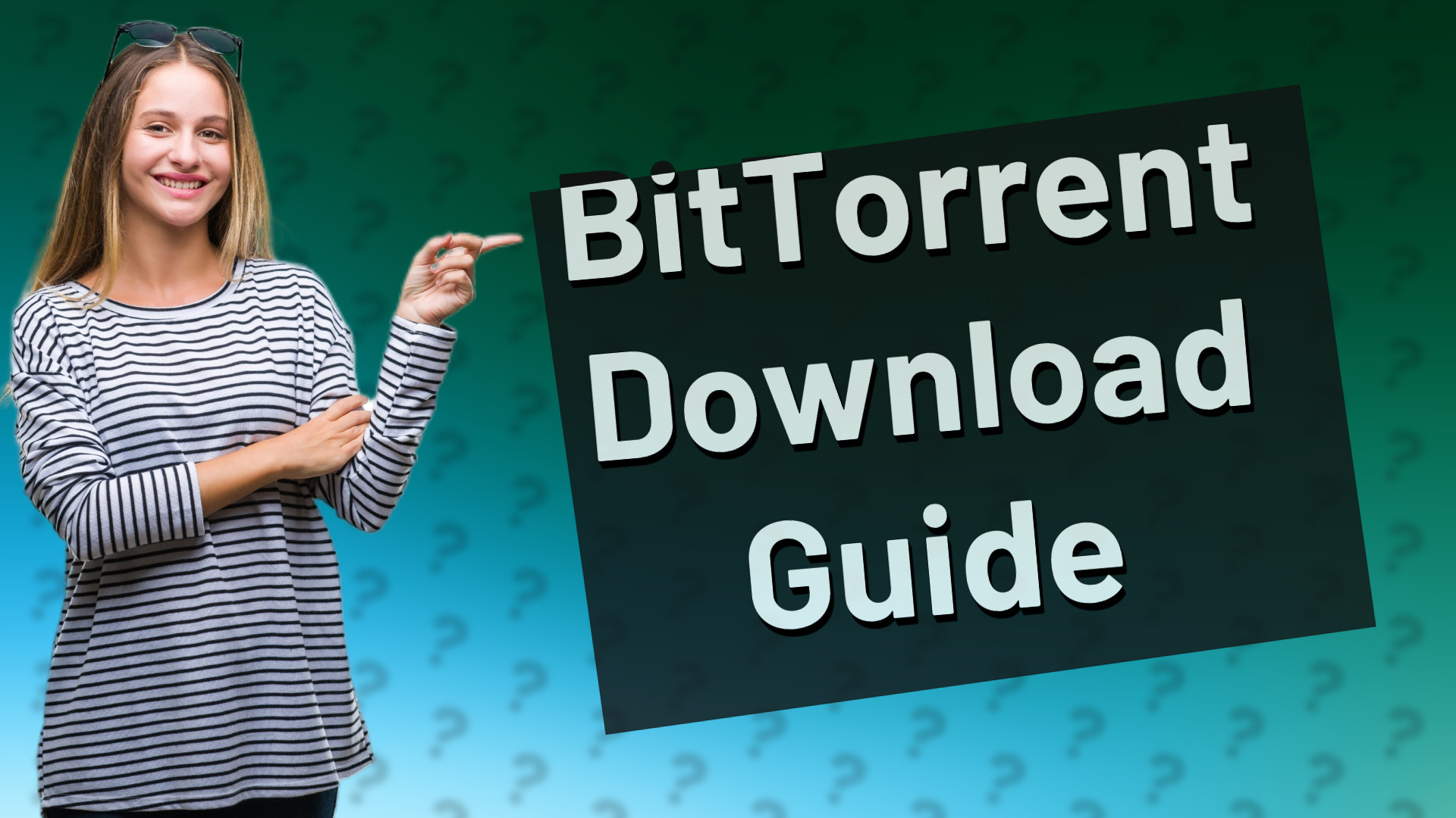 BitTorrent Download Guide