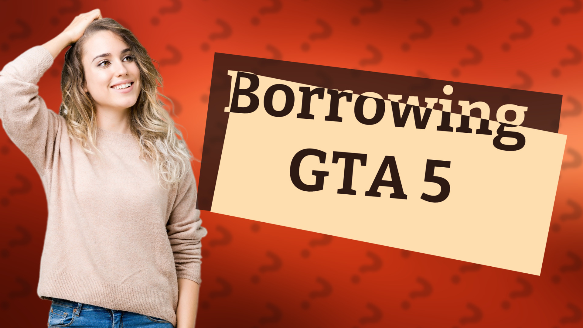 Borrowing GTA 5