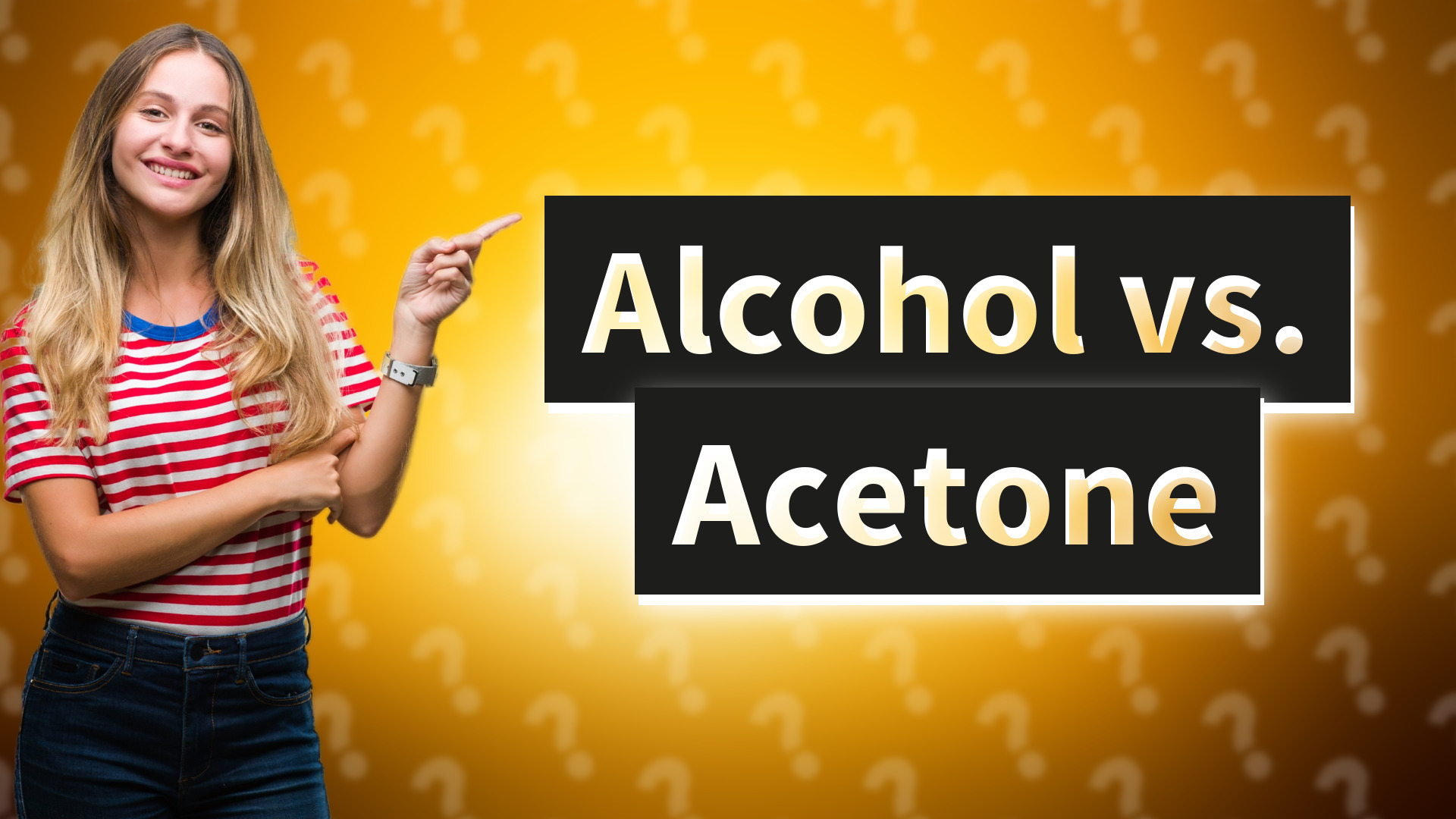 Alcohol vs. Acetone