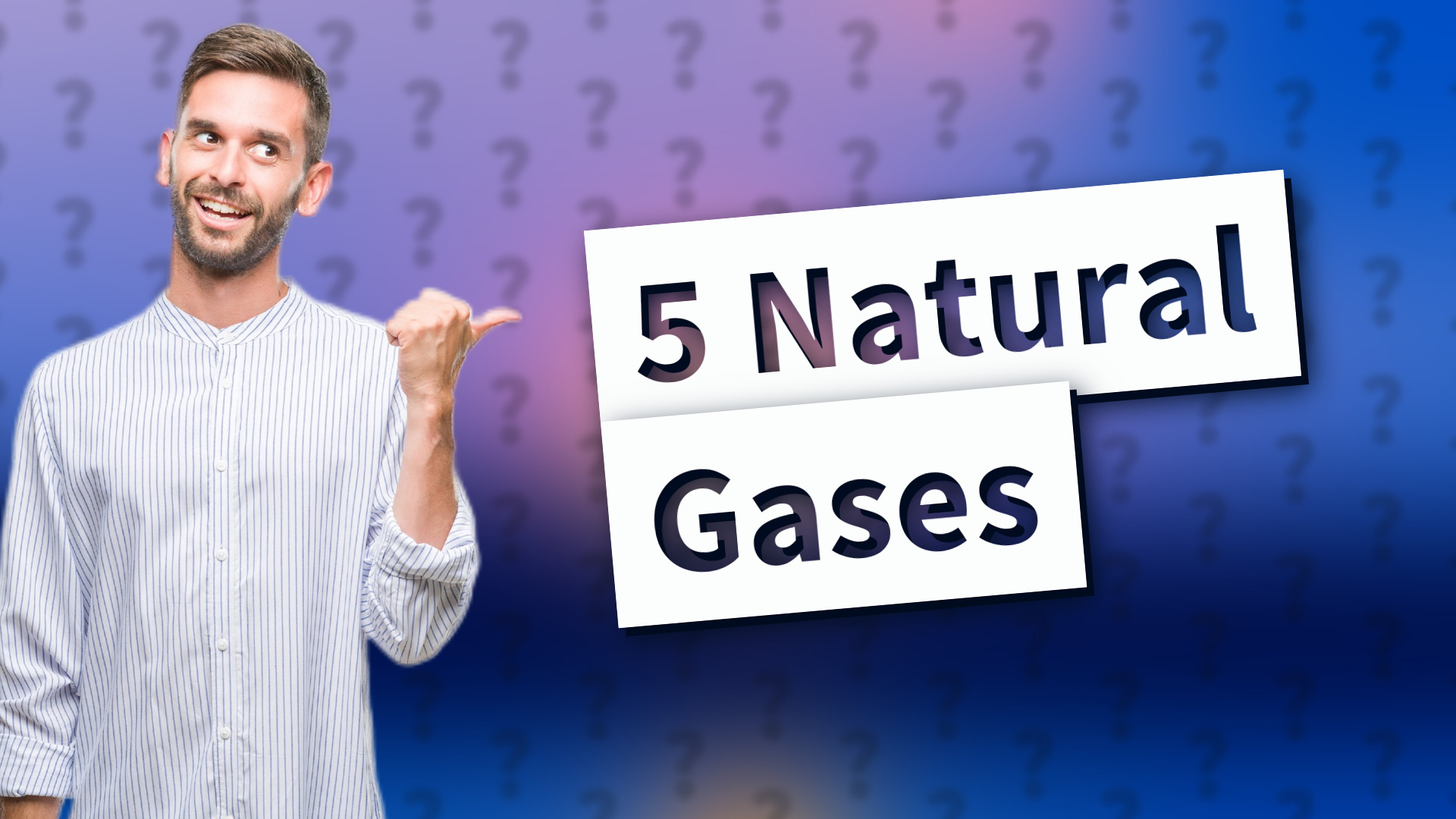5 Natural Gases