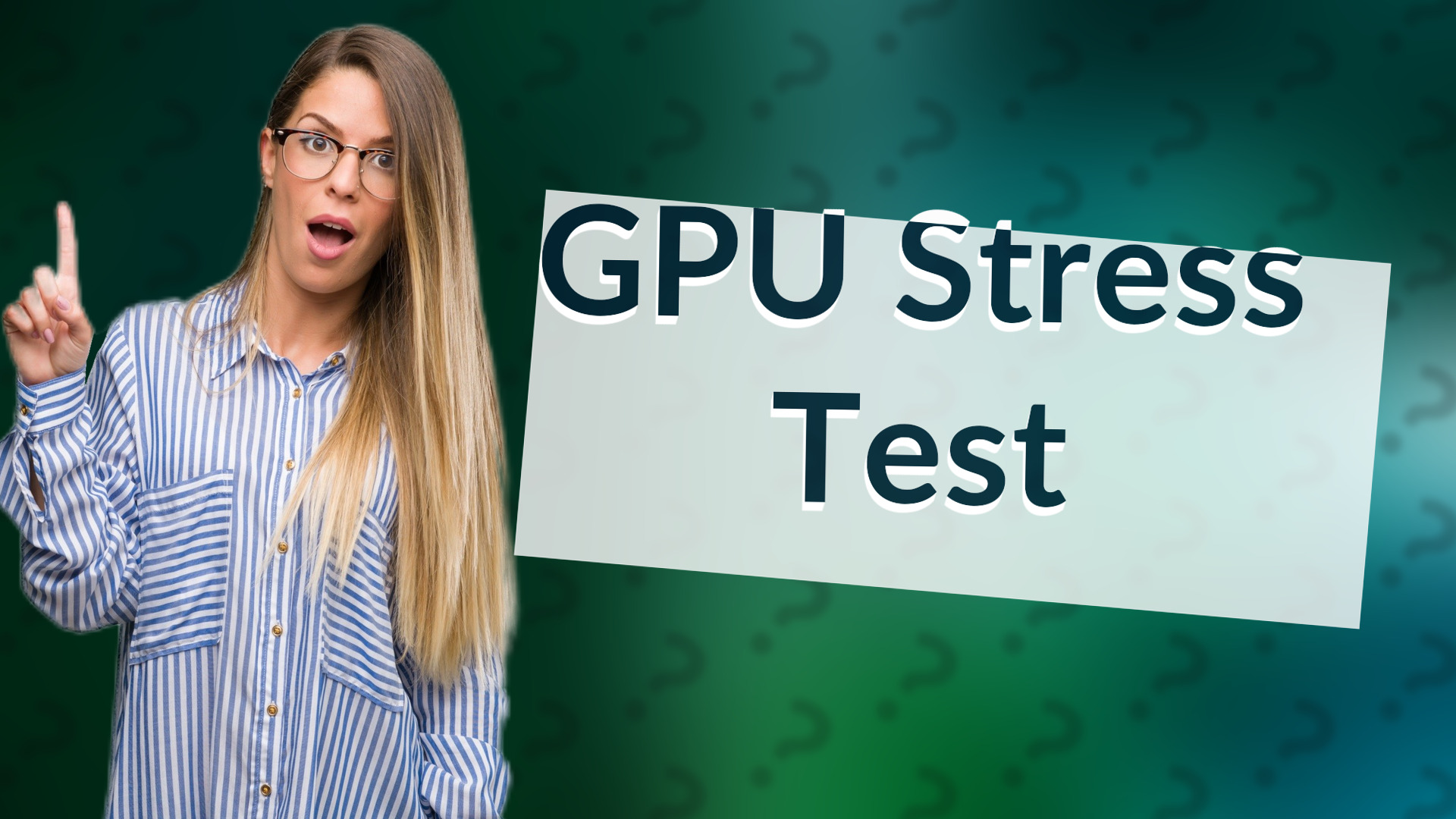 GPU Stress Test