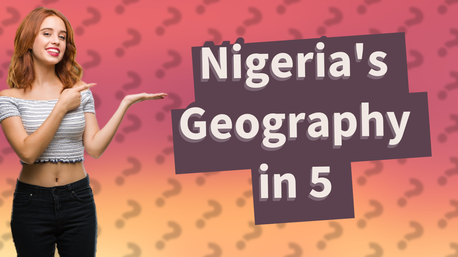 Nigeria's Geography in 5