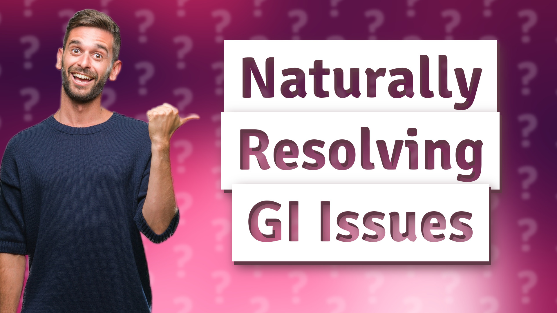 Naturally Resolving GI Issues