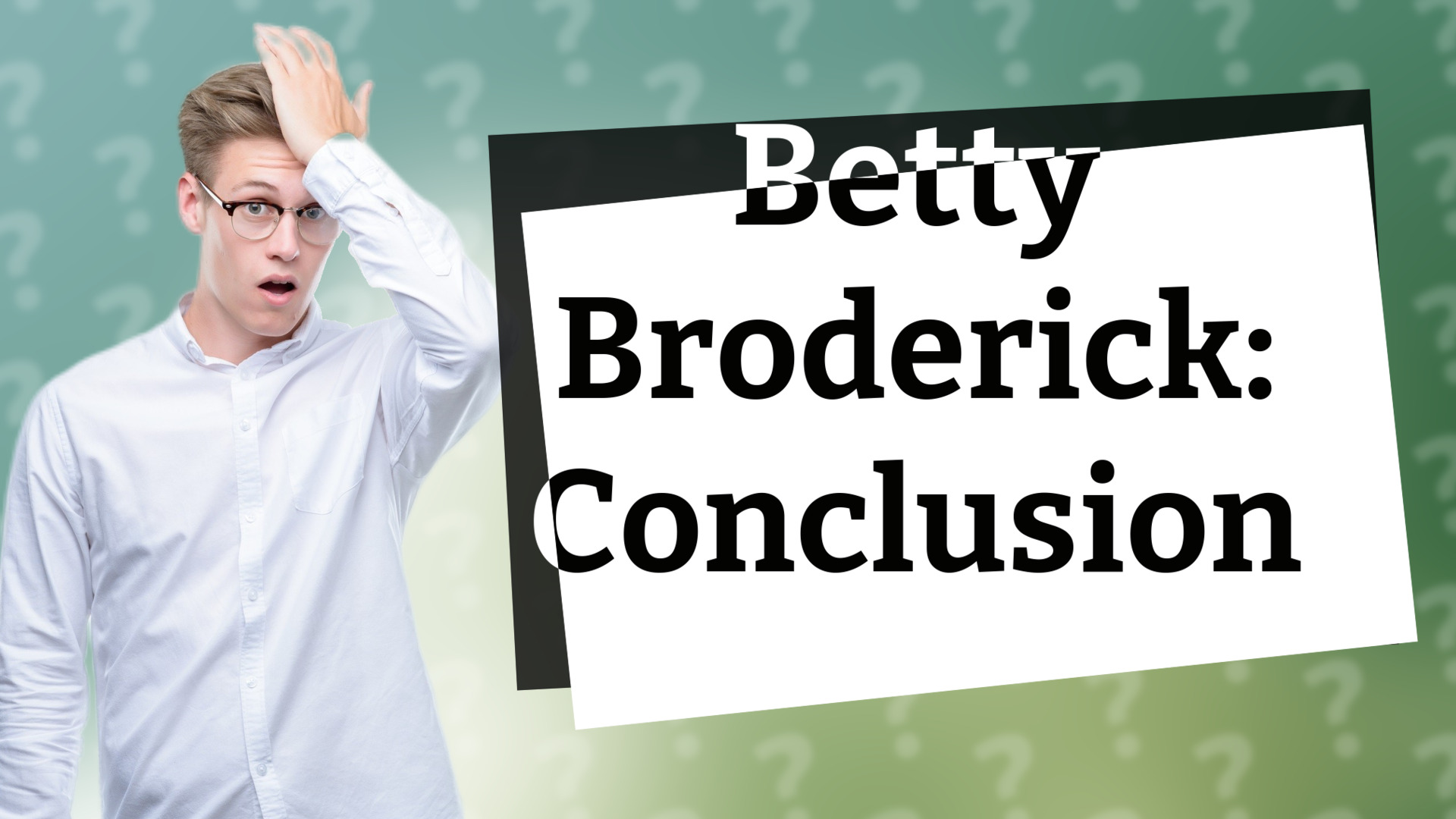 Betty Broderick: Conclusion