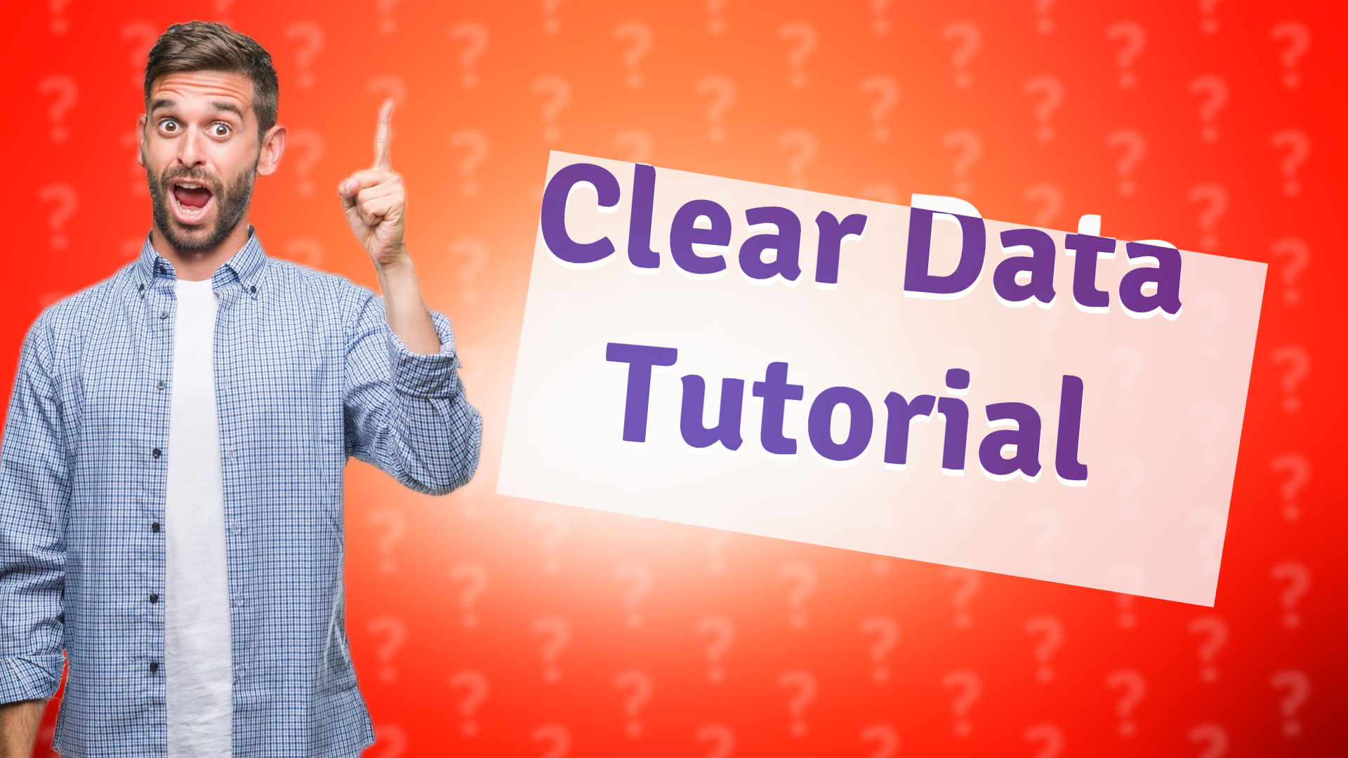 Clear Data Tutorial