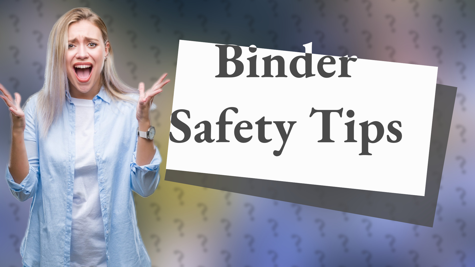 Binder Safety Tips