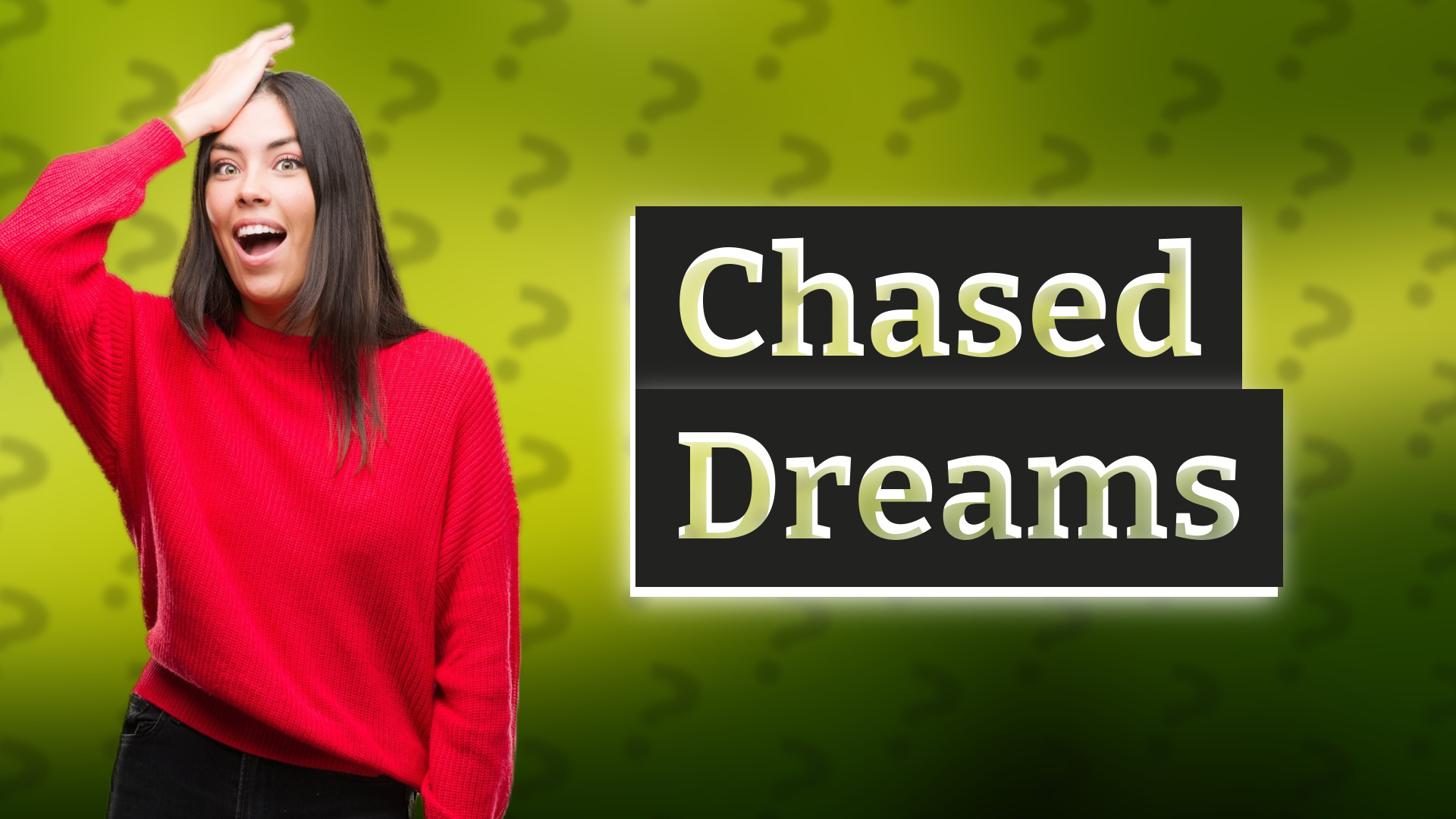 Chased Dreams