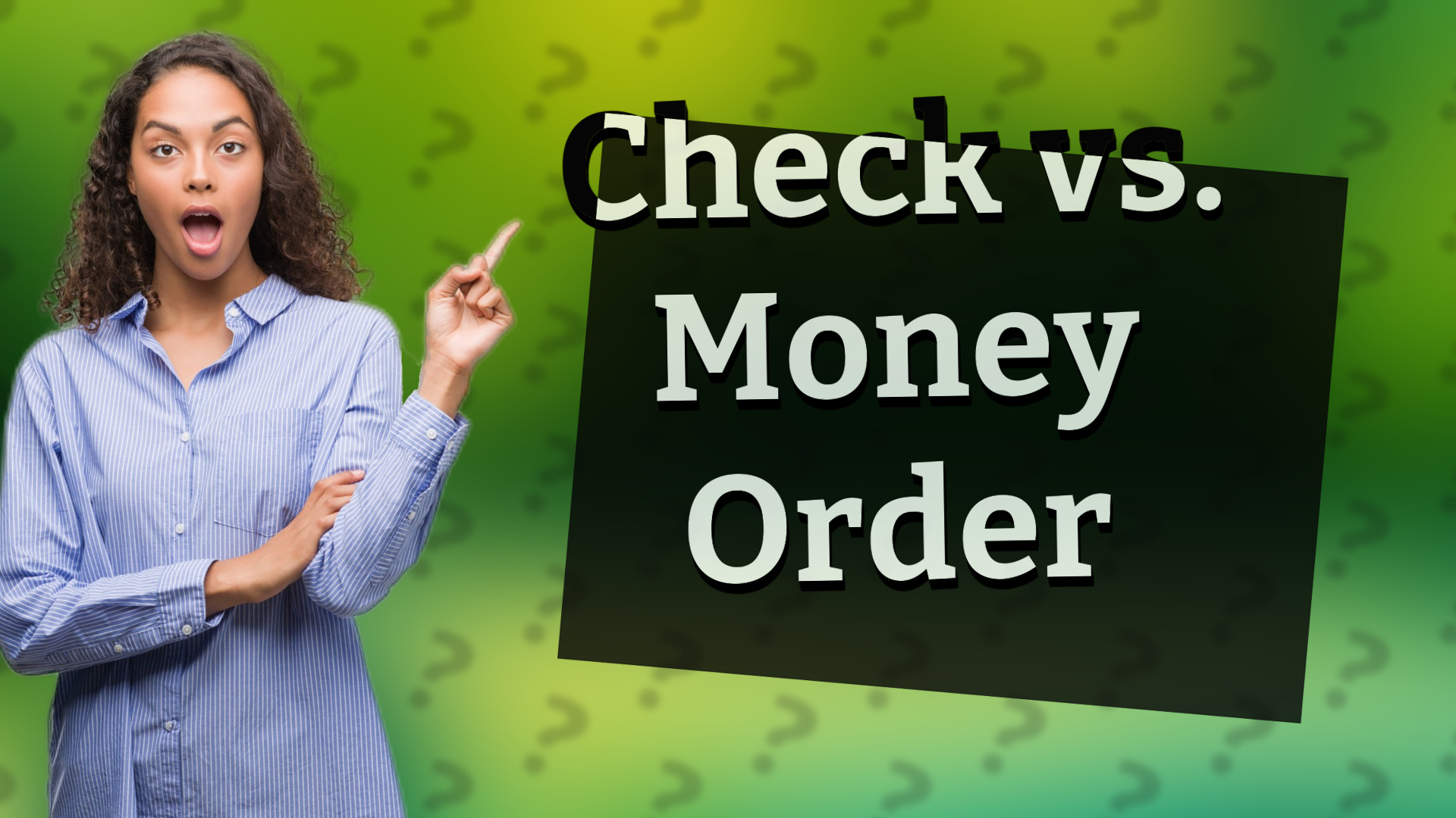 Check vs. Money Order