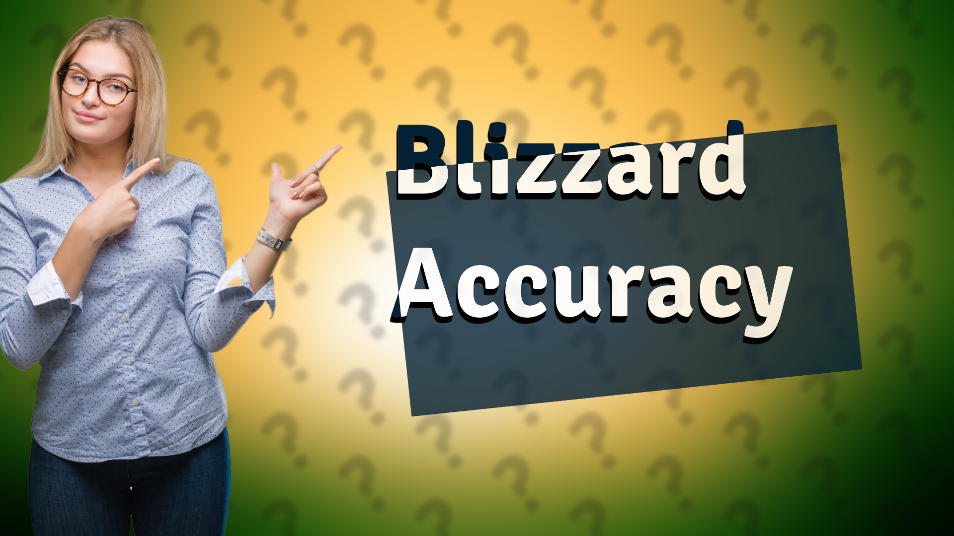 Blizzard Accuracy