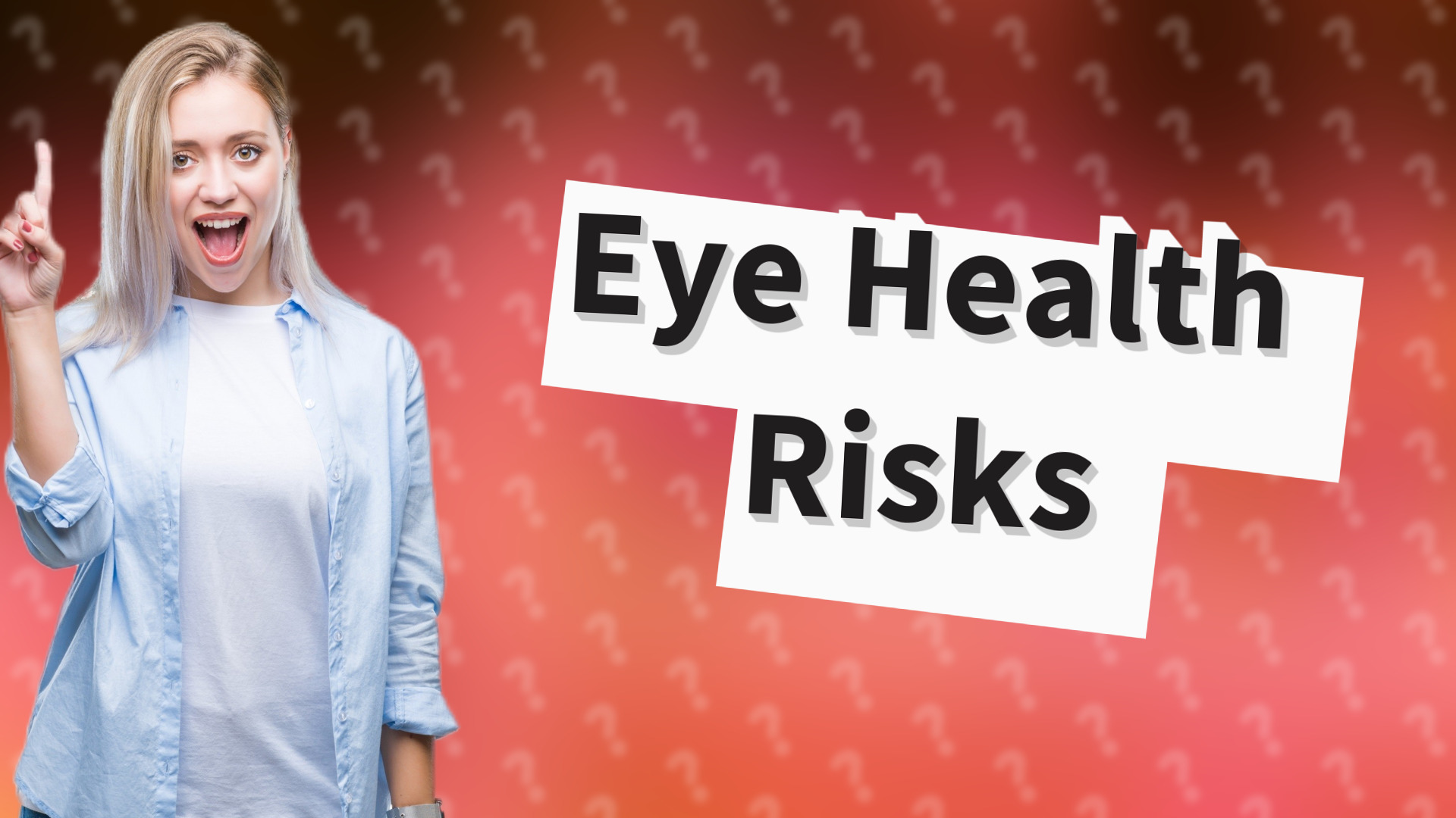 Eye Health Risks
