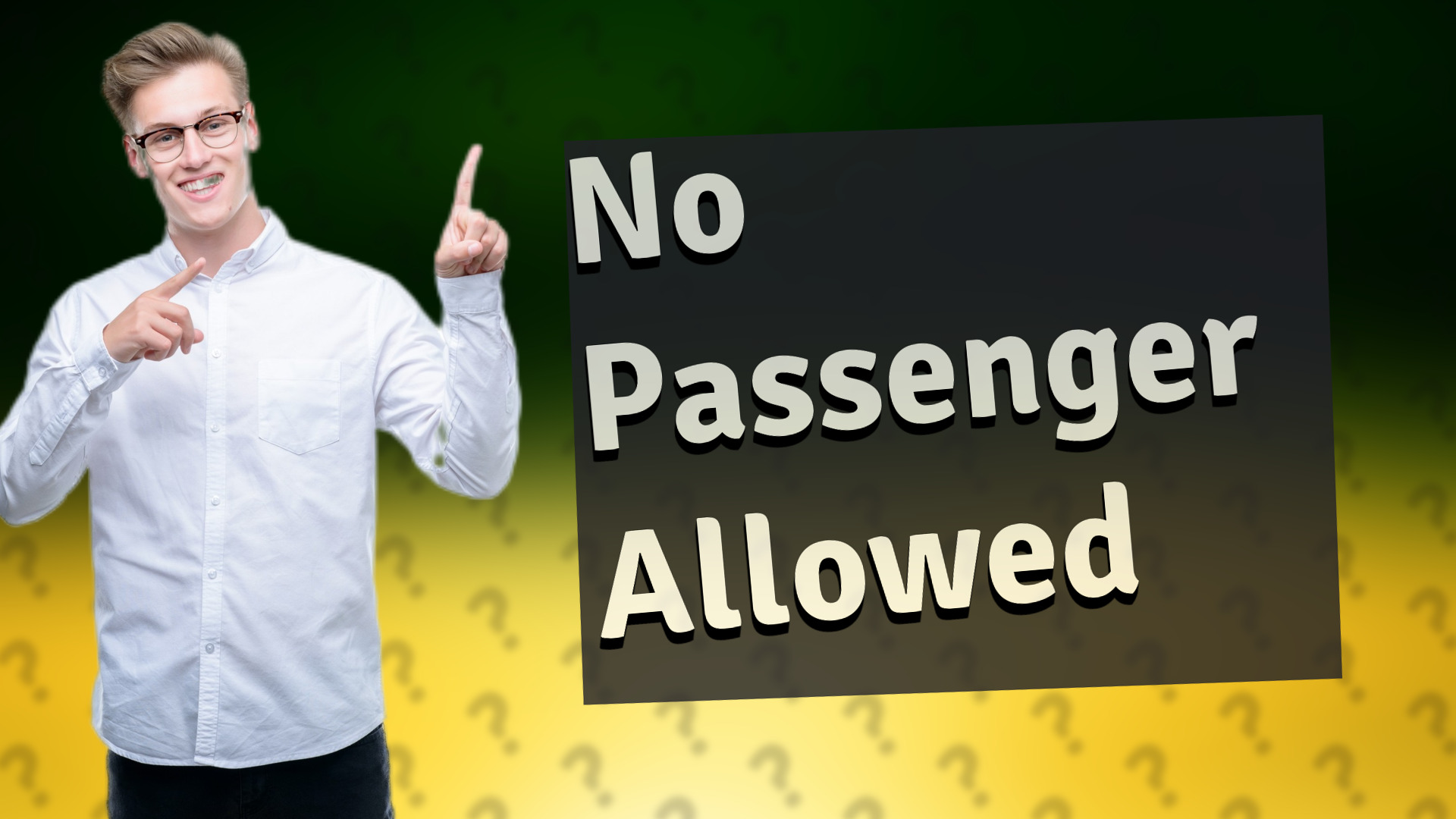 No Passenger Allowed