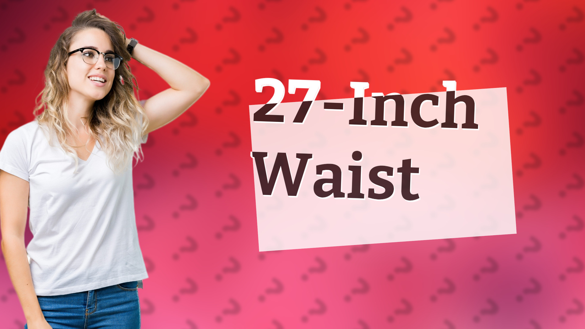27-Inch Waist