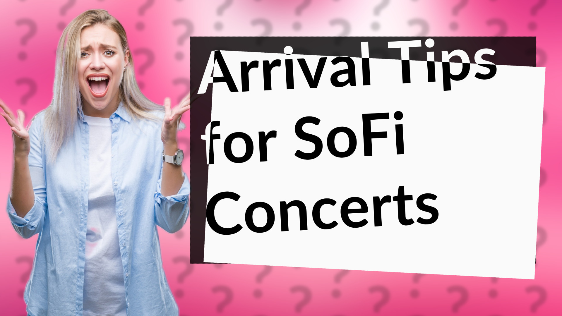 Arrival Tips for SoFi Concerts