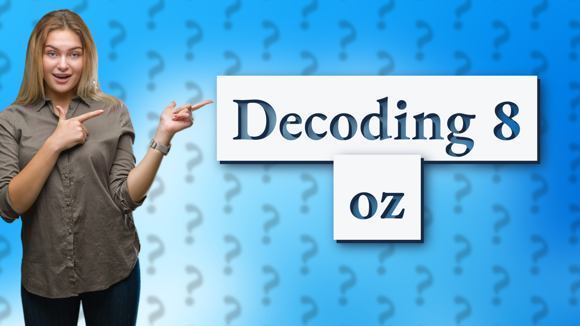 Decoding 8 oz