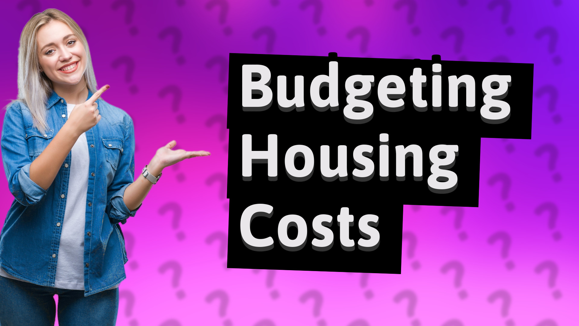 Budgeting Housing Costs
