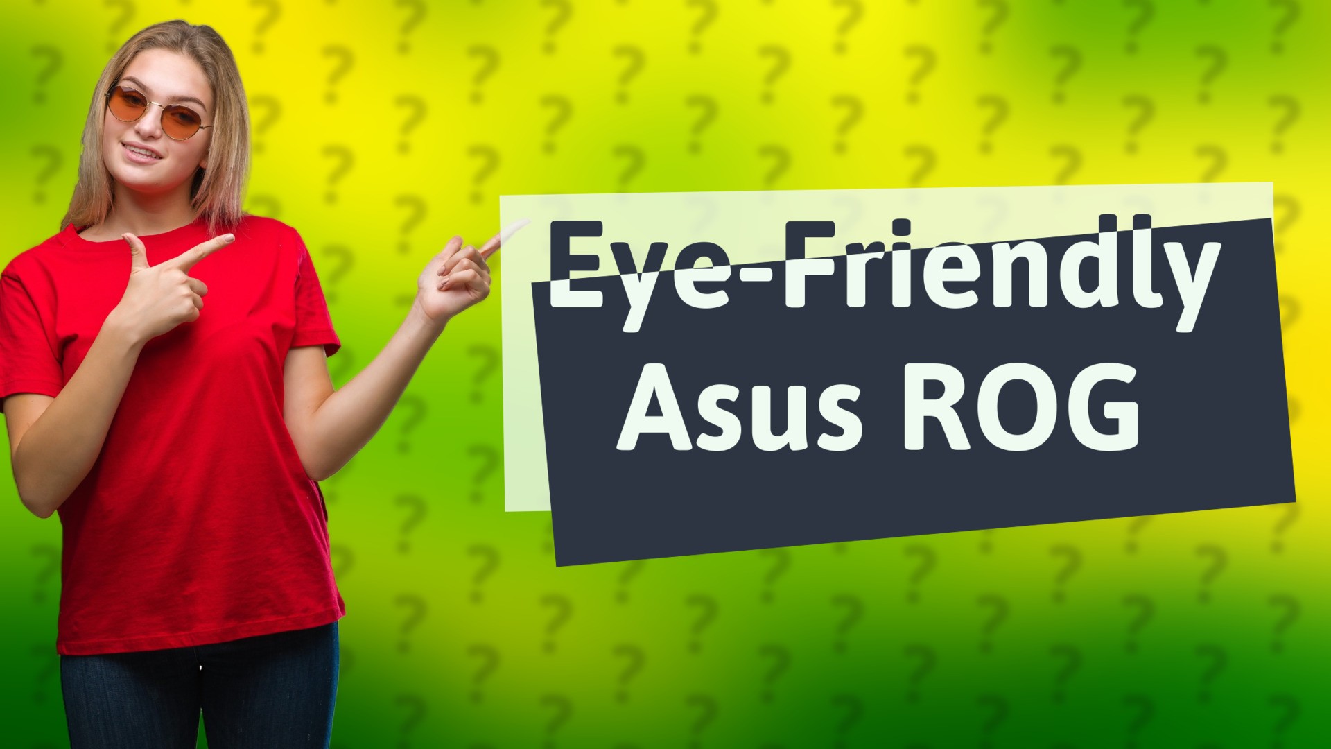 Eye-Friendly Asus ROG