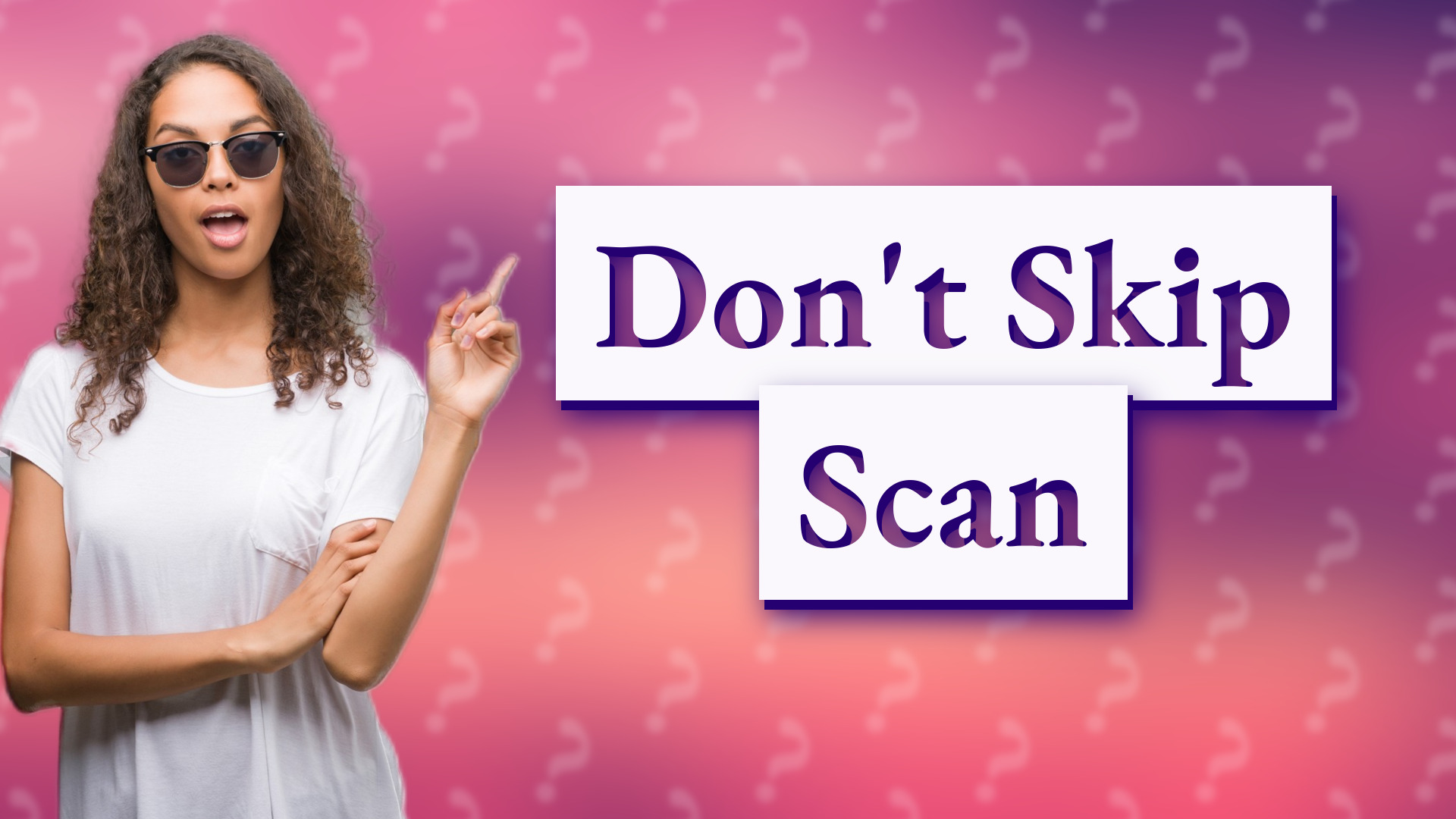 Don't Skip Scan