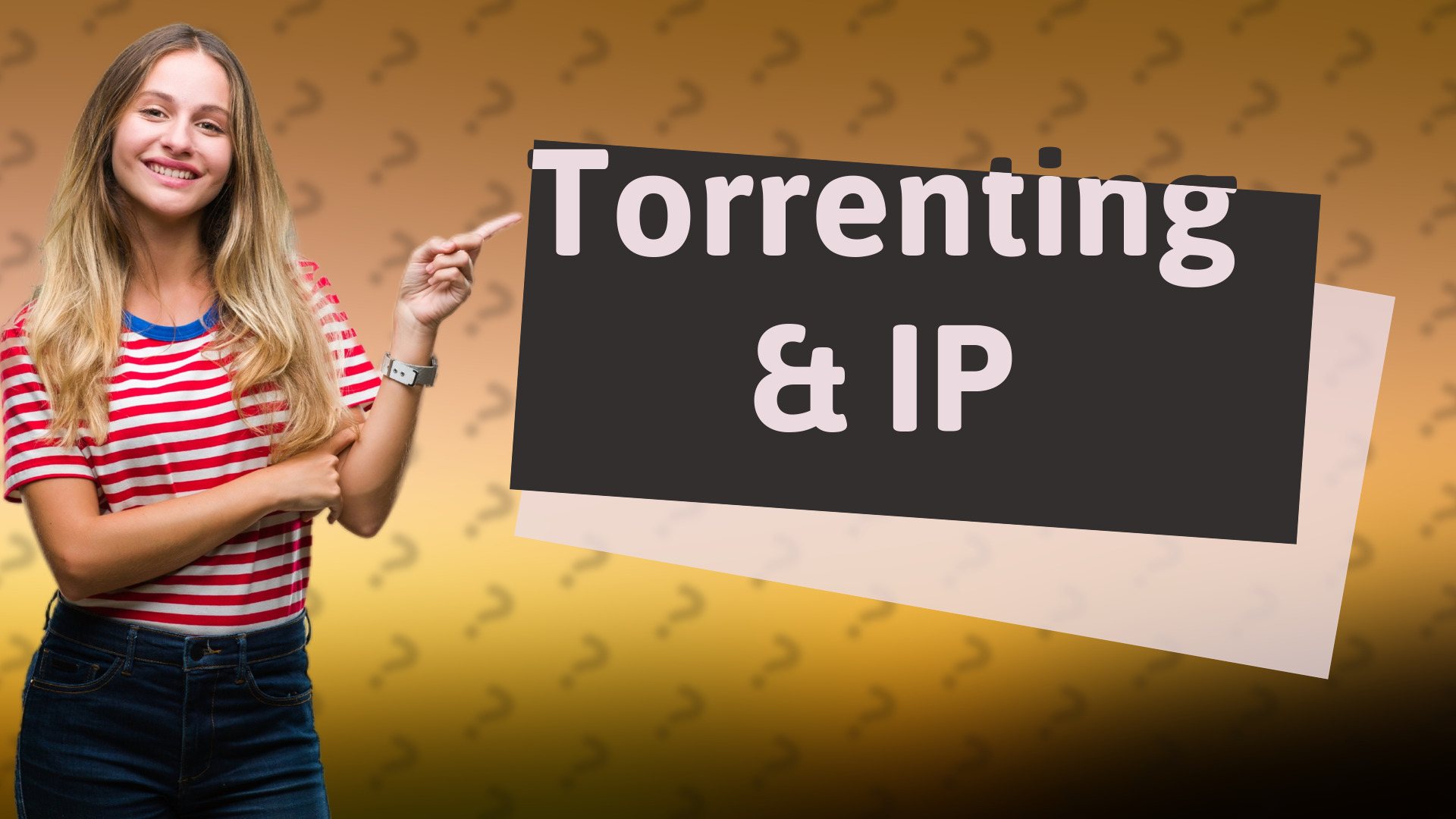 Torrenting & IP