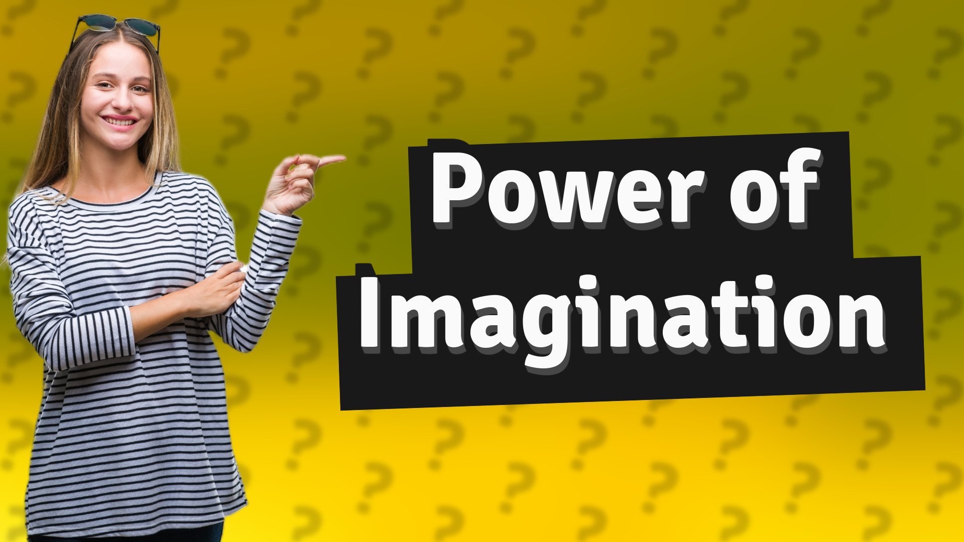 Power of Imagination