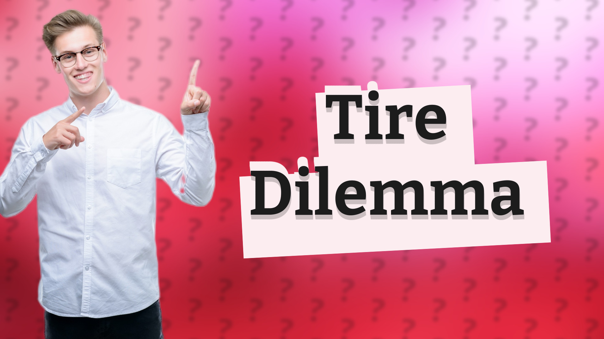 Tire Dilemma