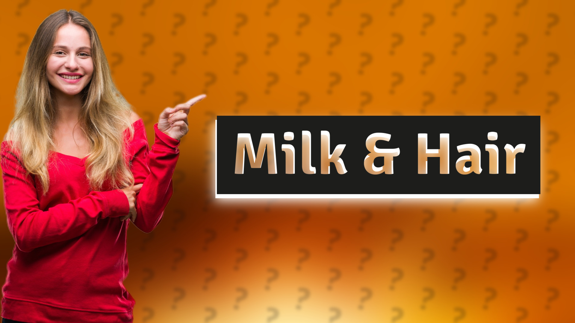 Milk & Hair