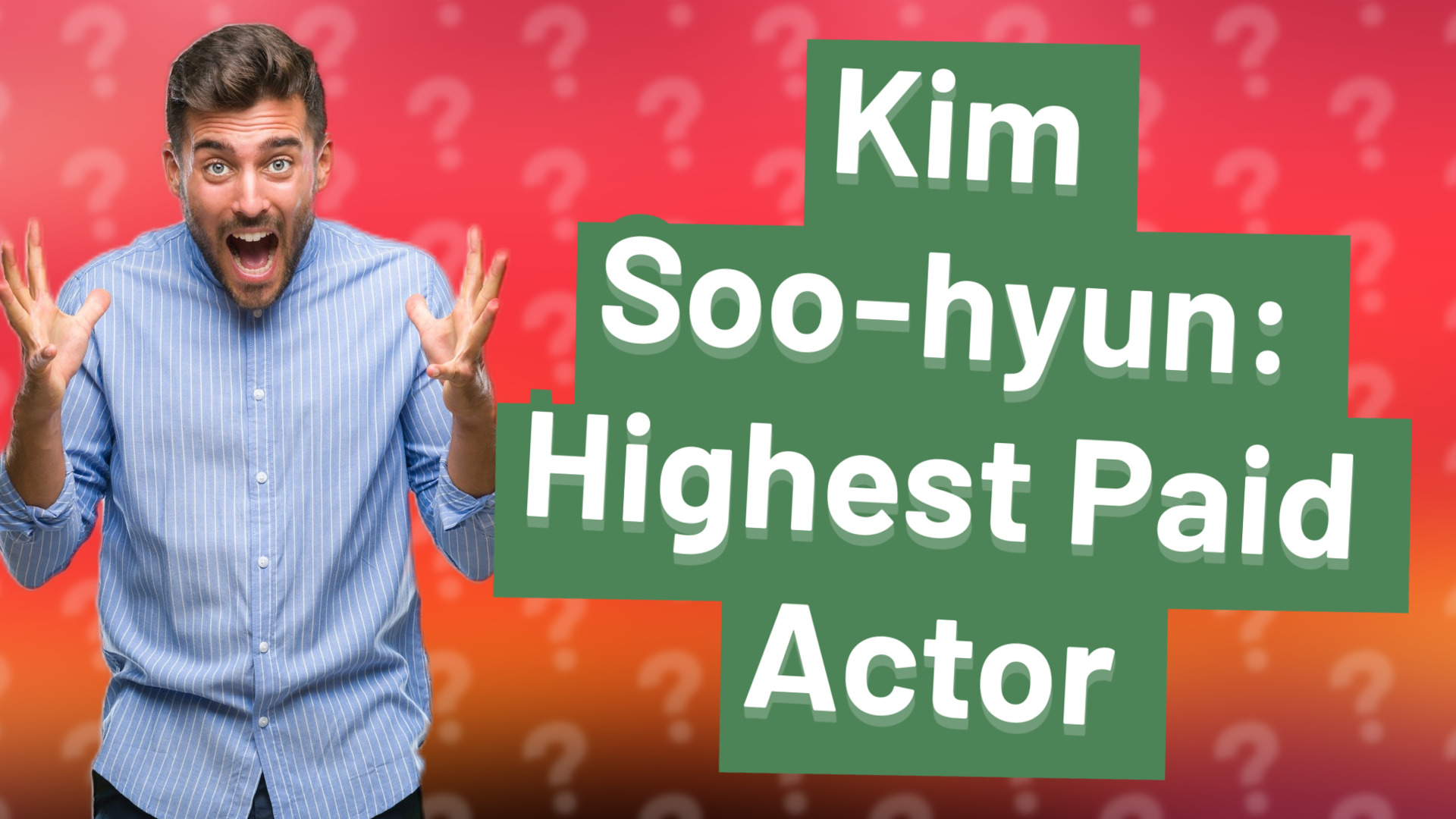 Kim Soo-hyun: Highest Paid Actor